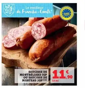 Super U Saucisse de montbéliard igp ou saucisse de morteau igp offre