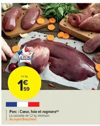 Carrefour Market Porc : cœur, foie et rognons offre