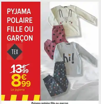 Carrefour Pyjama Polaire Fille Ou Garcon offre