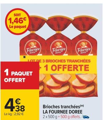 Carrefour La fournee doree brioches tranchées offre