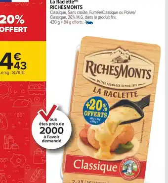 Carrefour Richesmonts la raclette offre