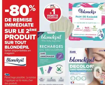 Carrefour Blondépil -80% de remise immédiate sur le 2ème produit sur tout blondépil offre