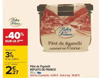 Carrefour Reflets de france pâté de figatelli offre