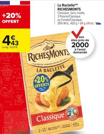 Carrefour Market Richesmonts la raclette offre