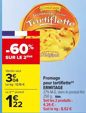 Carrefour Market Ermitage fromage pour tartiflette offre