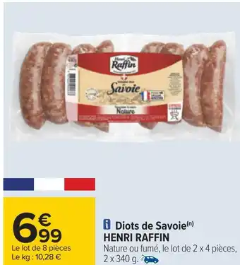 Carrefour Henri raffin diots de savoie offre