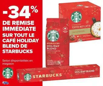 Carrefour Market Starbucks -34% de remise immédiate sur tout le café holiday blend de starbucks offre