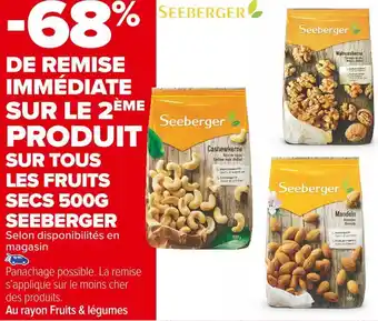 Carrefour Market Seeberger -68% de remise immédiate sur le 2ème produit sur tous les fruits secs 500g seeberger offre