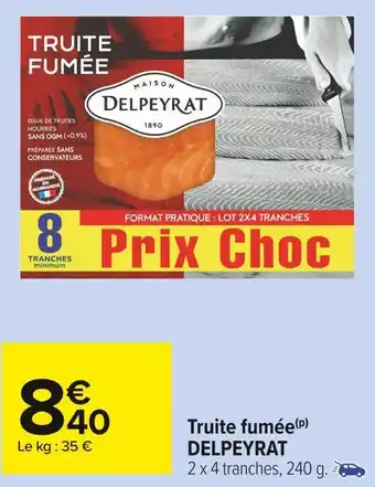 Carrefour Market Delpeyrat truite fumée offre