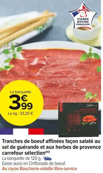 Carrefour Market Carrefour sélection tranches de boeuf affinées façon salaté au sel de guérande et aux herbes de provence offre