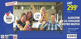 Carrefour Market Chiq téléviseur led 4k offre