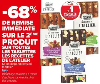 Les recettes de l’atelier -68% de remise immédiate sur le 2ème produit sur toutes les tablettes les recettes de l’atelier