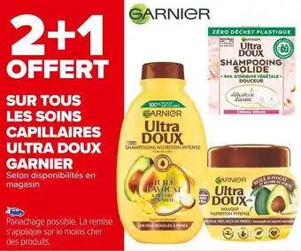 Carrefour Market Garnier 2+1 offert sur tous les soins capillaires ultra doux garnier offre