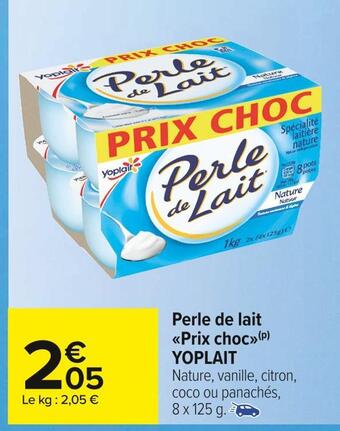 Carrefour Market Yoplait perle de lait prix choc offre