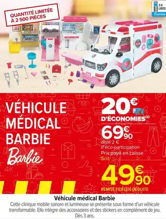 Carrefour Market Barbie véhicule médical offre