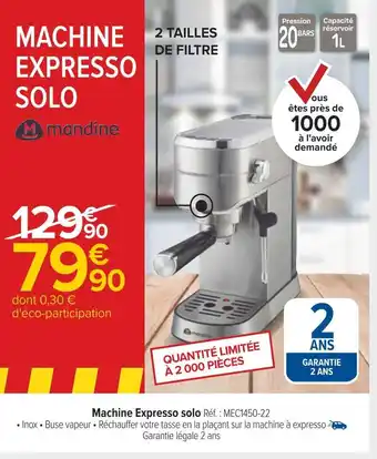 Carrefour Mandine machine expresso solo offre