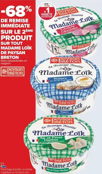 Carrefour Paysan breton -68% de remise immédiate sur le 2ème produit sur tout madame loïk de paysan breton offre