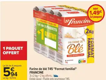 Carrefour Francine farine de blé t45 "format familial" offre