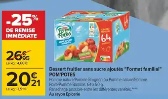Carrefour Pom'potes dessert fruitier sans sucre ajoutés format familial offre