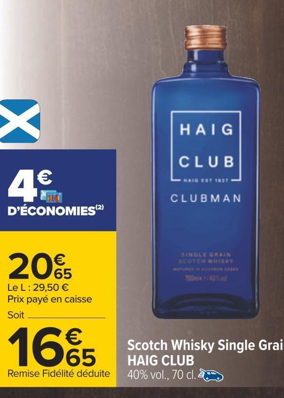 Promo Haig club scotch whisky single grain chez Carrefour