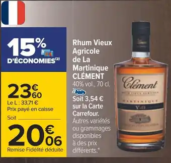 Carrefour Clément rhum vieux agricole de la martinique offre