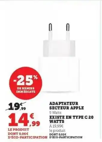 Hyper U Adapteur secteur apple existe en type c 20 watts -25% de remise immédiate offre