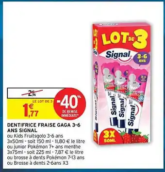 Intermarché Dentifrice fraise gaga 3-6 ans signal offre