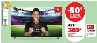 Hyper U Tcl téléviseur led 4k 58 offre
