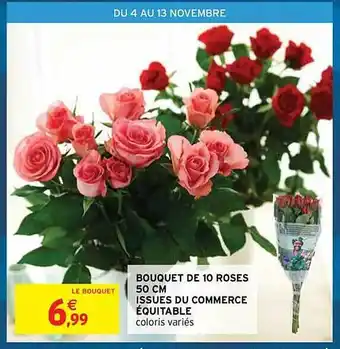 Intermarché Bouquet de 10 roses 50 cm issues du comerce équitable offre