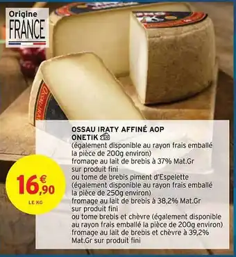 Intermarché Ossau iraty affiné aop onetik offre