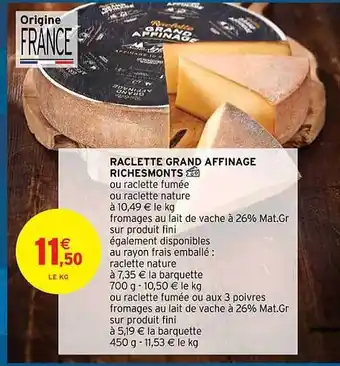 Intermarché Raclette grand affinage richesmonts offre