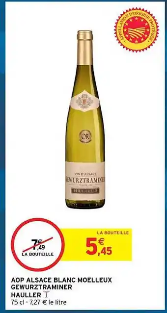 Intermarché Aop alsace blanc moelleux gewurztraminer hauller offre
