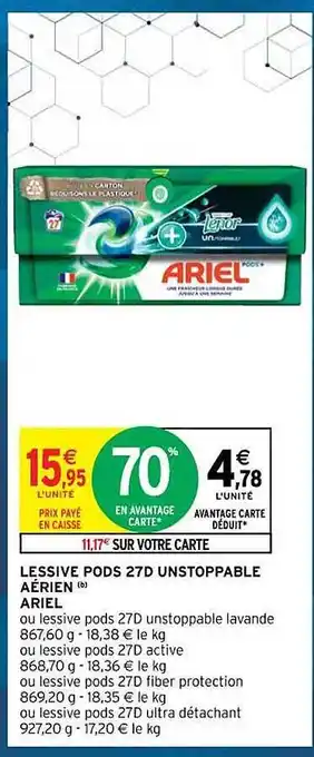 Intermarché Lessive pods 27d ustoppable aérien ariel offre