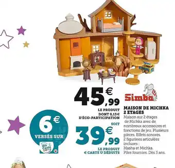 Hyper U Maison de michka 2 étages offre