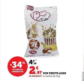 Hyper U Pop fruits aimé -34% de remise immédiate offre