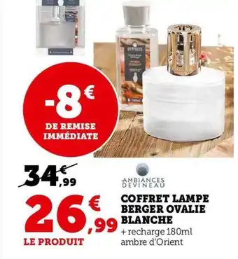 Hyper U Ambiances devineau coffret lampe berger ovalie blanche offre