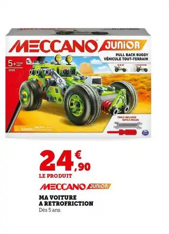 Hyper U Meccano junior ma voiture à retrofriction offre