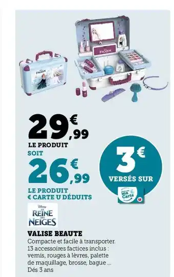 Hyper U Disney reine des neiges valise beauté offre