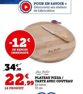Hyper U Jean dubost plateau pizza tarte avec couteau offre