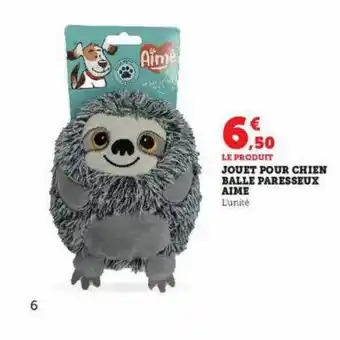 Super U Jouet pour chien balle paresseux aimé offre