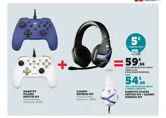 Super U Manette filaire switch fff, casque nemesis fff offre
