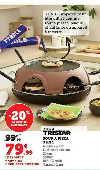 Super U Four à pizza 3 en 1 tristar offre