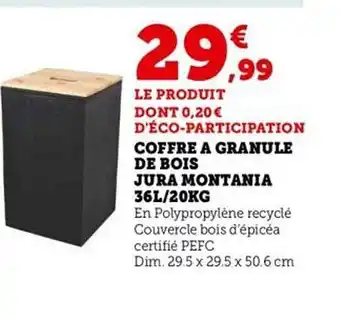 Super U Coffre à granulé de bois jura montania 36l-20 kg offre