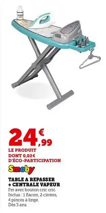 Table à repasser + centrale vapeur smoby