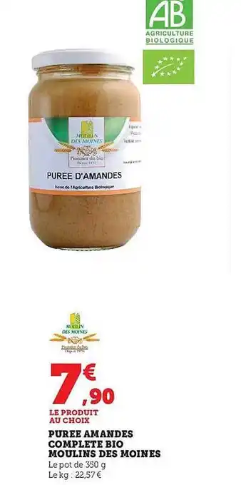 Super U Purée amandes complète bio moulins des moines offre