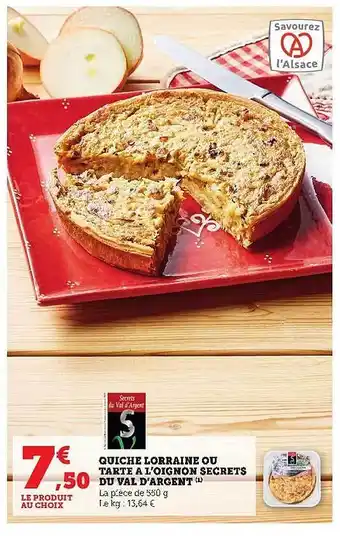 Super U Quiche lorraine ou tarte à l'oignon secrets du val d'argent offre