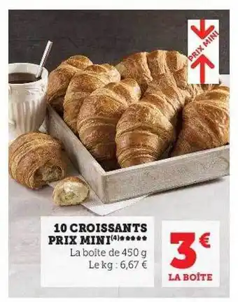 U Express 10 croissants prix mini offre