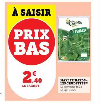 U Express Maxi épinards les crudettes offre
