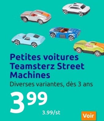 Action Petites Voitures Teamsterz Street Machines offre