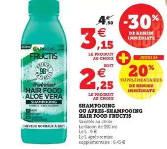 Hyper U Shampooing ou Apres- Shampooing Hair Food Fructis offre